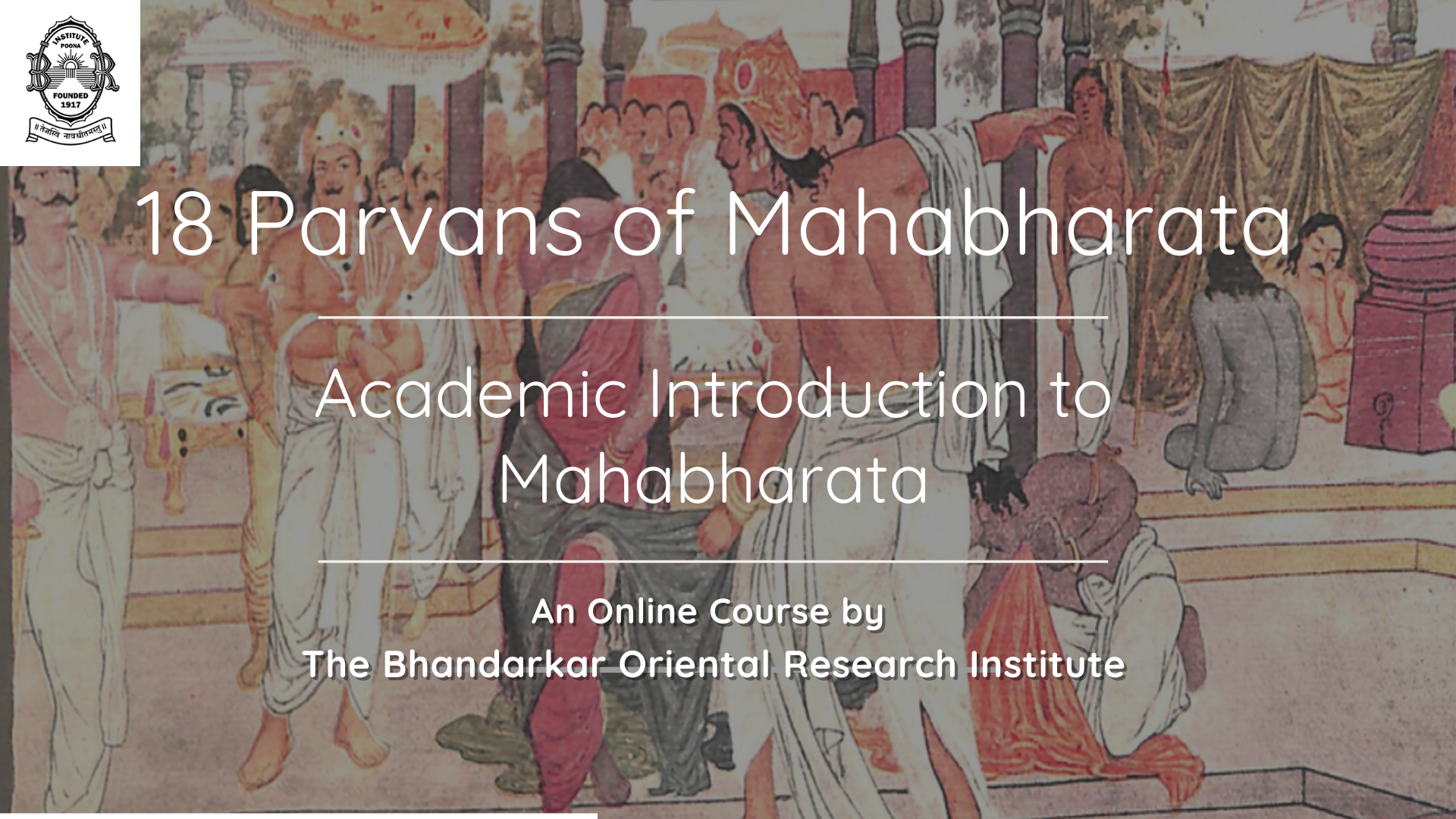 18 Parvans of Mahabharata : Introduction to an incredible epic